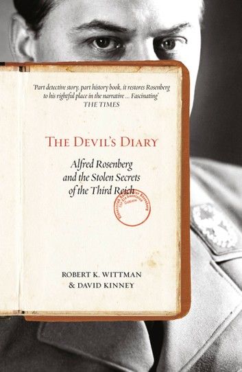 The Devil’s Diary: Alfred Rosenberg and the Stolen Secrets of the Third Reich