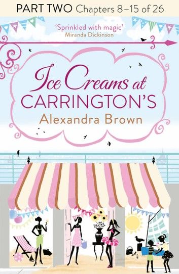 Ice Creams at Carrington’s: Part Two, Chapters 8–15 of 26