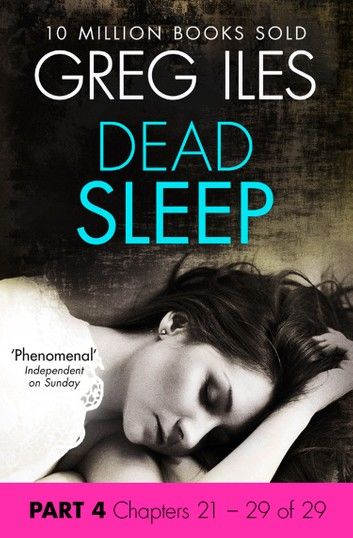 Dead Sleep: Part 4, Chapters 21 to 29