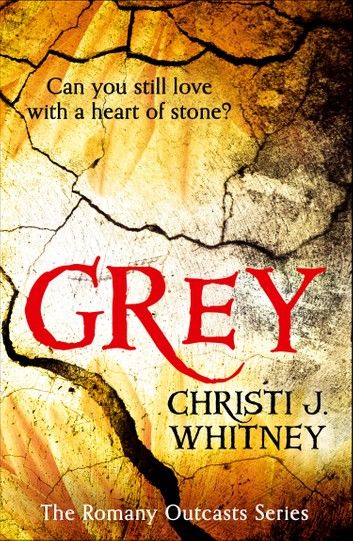 Grey (The Romany Outcasts Series, Book 1)