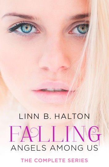 Falling: The Complete Angels Among Us Series