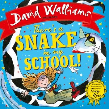 There’s a Snake in My School! (Read aloud by David Walliams)