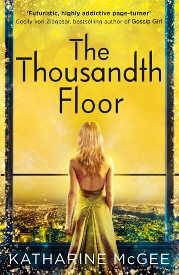 The Thousandth Floor (The Thousandth Floor, Book 1)