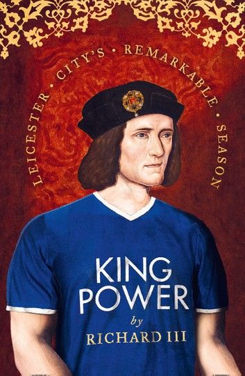 King Power: Leicester City’s Remarkable Season