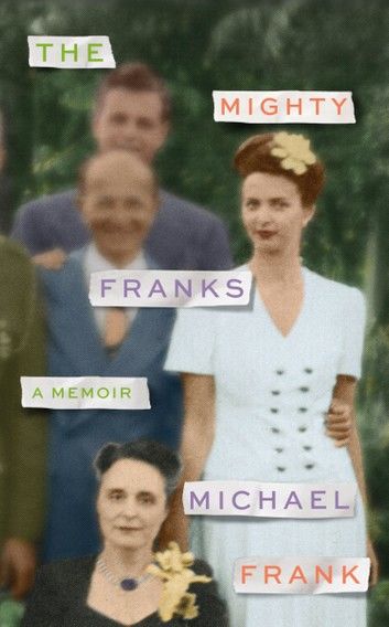 The Mighty Franks: A Memoir