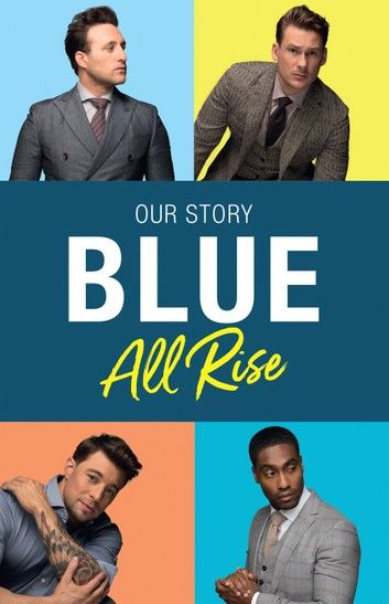 Blue: All Rise: Our Story