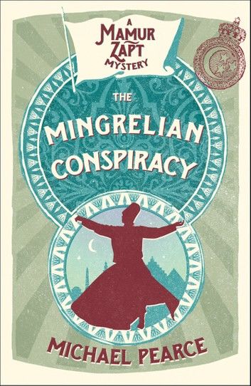 The Mingrelian Conspiracy (Mamur Zapt, Book 9)