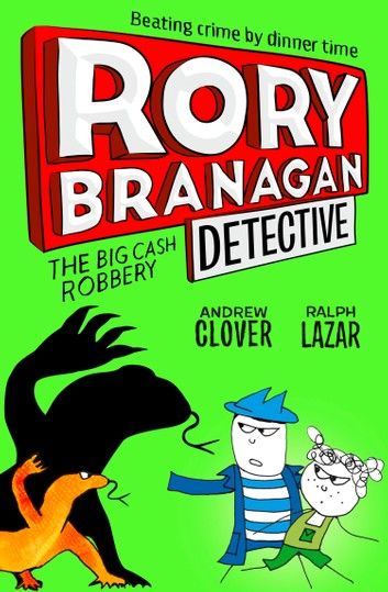 The Big Cash Robbery (Rory Branagan (Detective), Book 3)