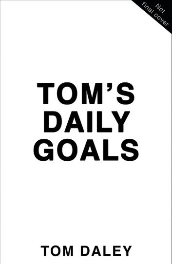 Tom’s Daily Goals: Never Feel Hungry or Tired Again