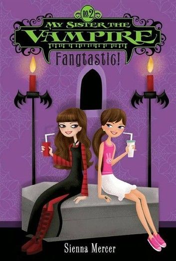 My Sister the Vampire #2: Fangtastic!