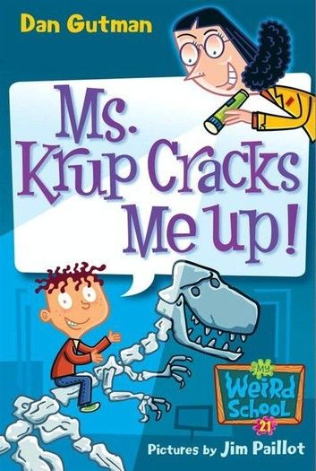 My Weird School #21: Ms. Krup Cracks Me Up!