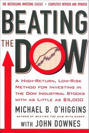 Beating the Dow Completely Revised and Updated
