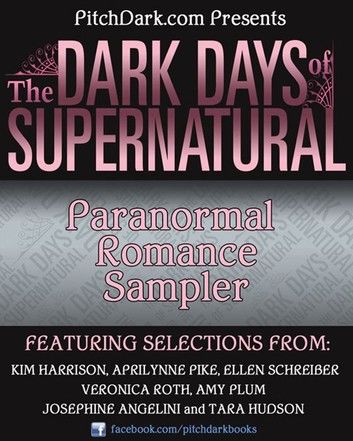 PitchDark Presents the Dark Days of Supernatural Paranormal Romance Sampler