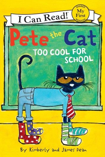 Pete the Cat: Too Cool for School