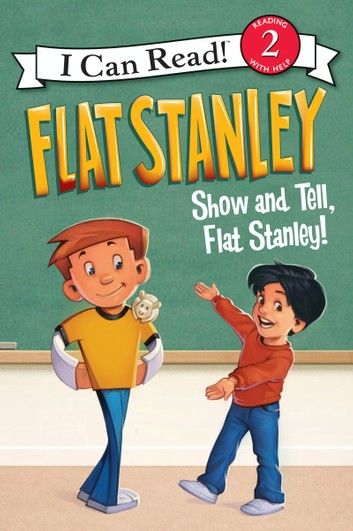 Flat Stanley: Show-and-Tell, Flat Stanley!