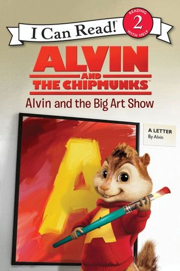 【麥克兒童外文】Alvin and the Chipmunks： Alvin and the Big Art Show