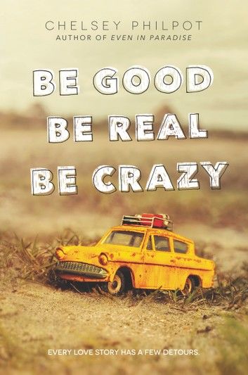 Be Good Be Real Be Crazy