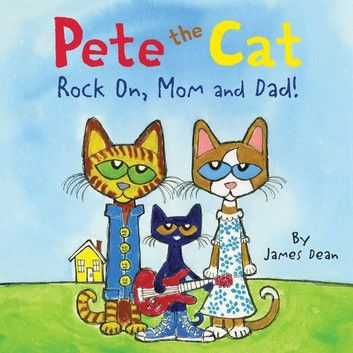 Pete the Cat: Rock On, Mom and Dad!