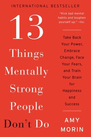 13 Things Mentally Strong People Don\