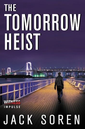 The Tomorrow Heist