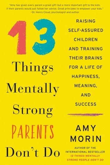 13 Things Mentally Strong Parents Don\