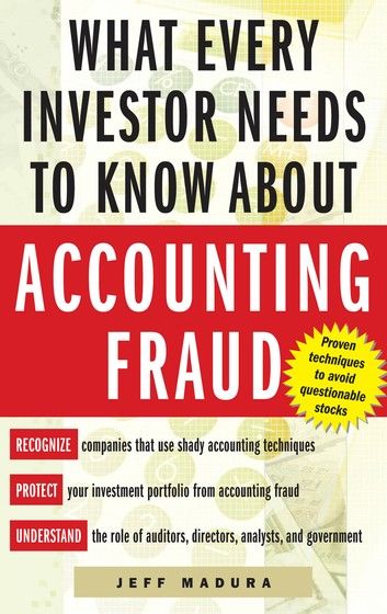 What Every Investor Needs to Know About Accounting Fraud