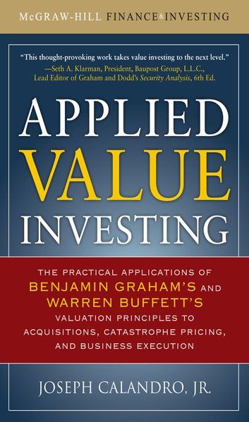 Applied Value Investing: The Practical Application of Benjamin Graham and Warren Buffett\