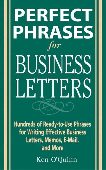 Perfect Phrases for Business Letters