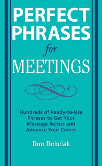 Perfect Phrases for Meetings