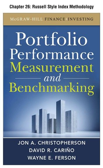 Portfolio Performance Measurement and Benchmarking, Chapter 26 - Russell Style Index Methodology