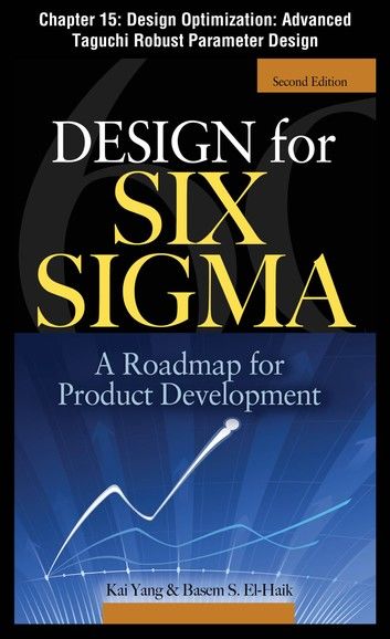 Design for Six Sigma, Chapter 15 - Design Optimization