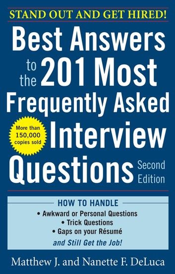 Best Answers to the 201 Most Frequently Asked Interview Questions, Second Edition