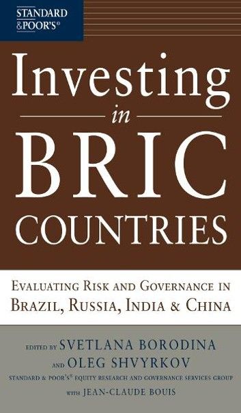 Investing in BRIC Countries: Evaluating Risk and Governance in Brazil, Russia, India, and China