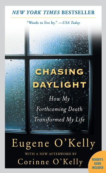 Chasing Daylight: How My Forthcoming Death Transformed My Life