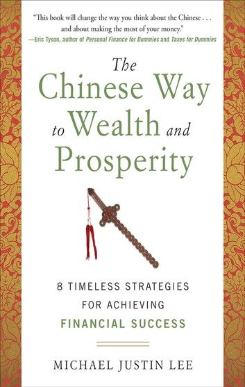 The Chinese Way to Wealth and Prosperity: 8 Timeless Strategies for Achieving Financial Success