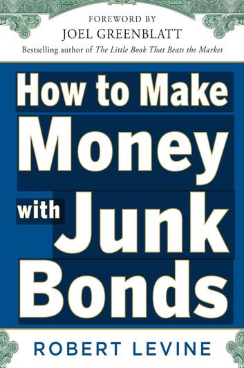 How to Make Money with Junk Bonds