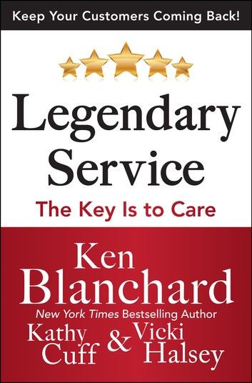 Legendary Service: The Key is to Care