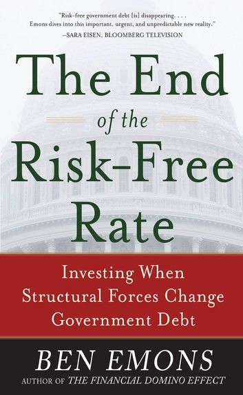 The End of the Risk-Free Rate: Investing When Structural Forces Change Government Debt