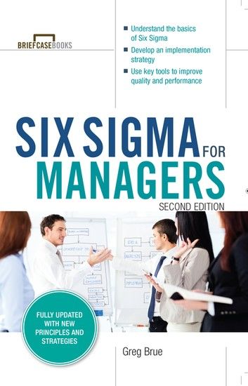 Six Sigma for Managers, Second Edition (Briefcase Books Series)