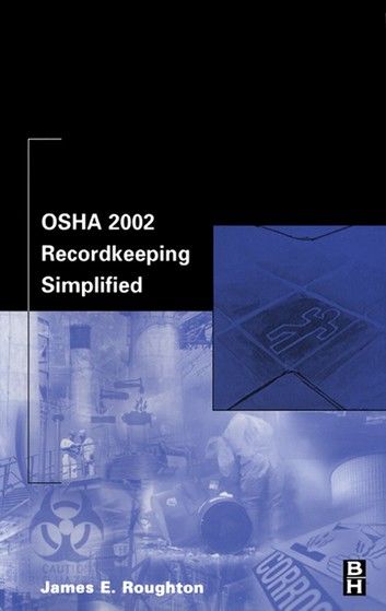 OSHA 2002 Recordkeeping Simplified