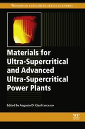 Materials for Ultra-Supercritical and Advanced Ultra-Supercritical Power Plants