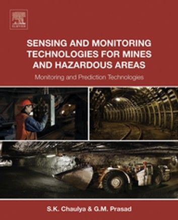 Sensing and Monitoring Technologies for Mines and Hazardous Areas