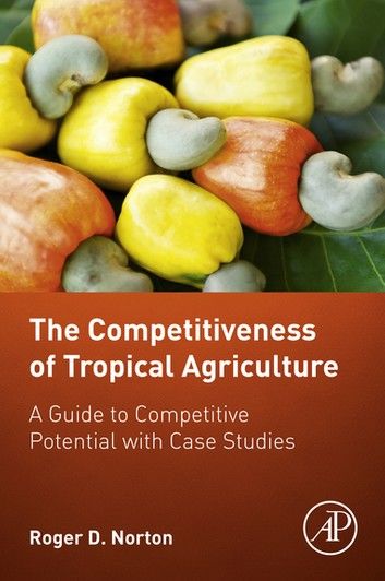 The Competitiveness of Tropical Agriculture