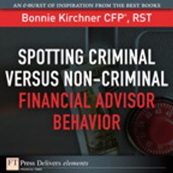 Spotting Criminal Versus Non-Criminal Financial Advisor Behavior