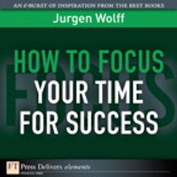 How to Focus Your Time for Success