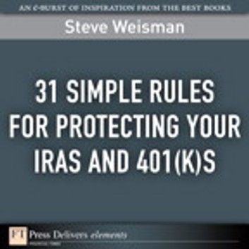 31 Simple Rules for Protecting Your IRAs and 401(k)s