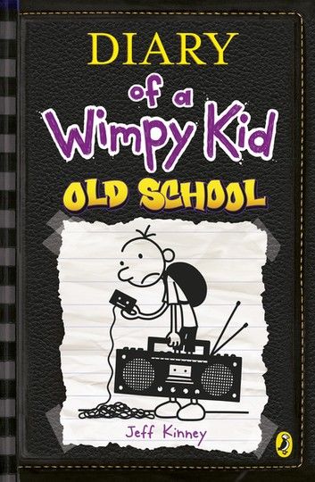 Diary of a Wimpy Kid: Old School (Book 10)