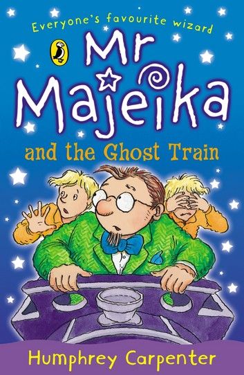 Mr Majeika and the Ghost Train