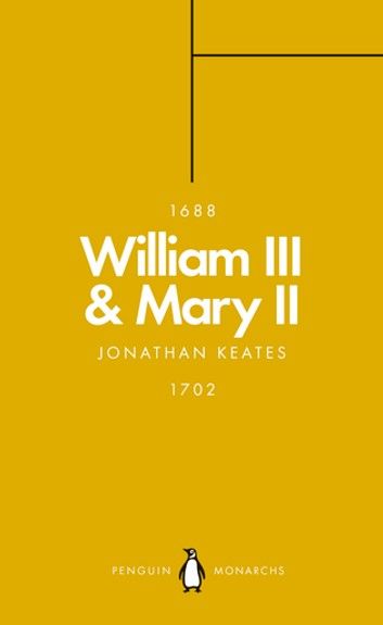 William III & Mary II (Penguin Monarchs)