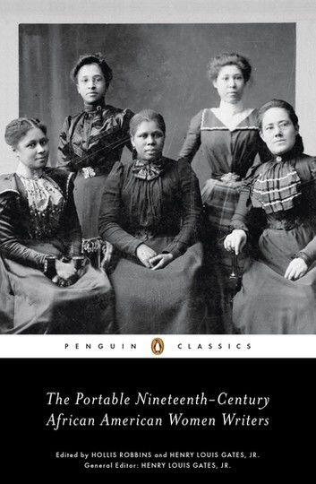 The Portable Nineteenth-Century African American Women Writers